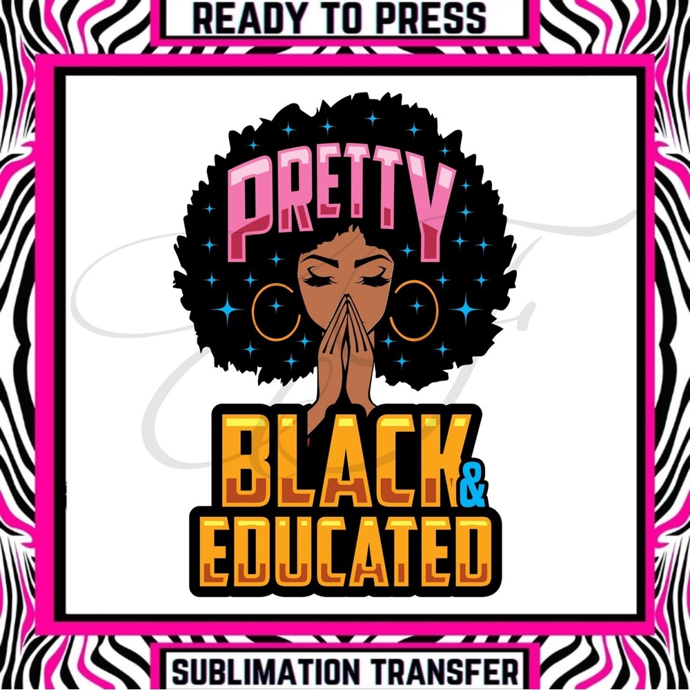 Sublimation Ready To Press Transfers - Black Wonan Melanin Sista Transfer